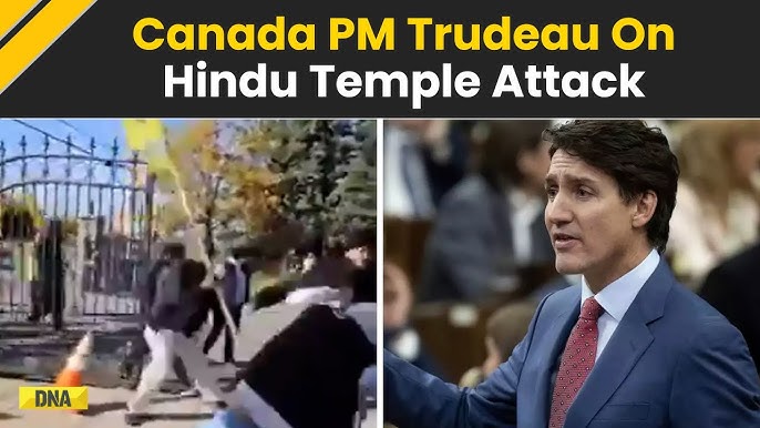 Trudeau condemns violence hindu temple