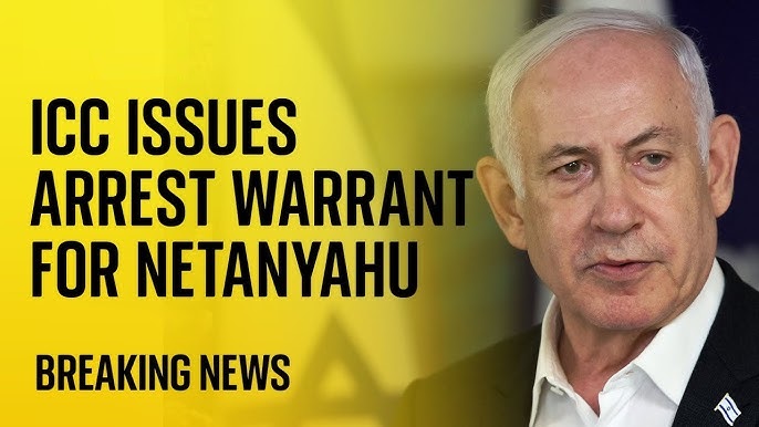 arrest warrants for Israel PM Netanyahu